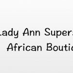 Lady Ann Superstore African Boutique
